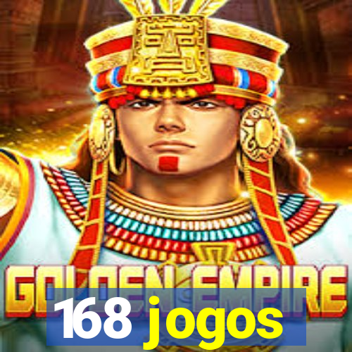 168 jogos